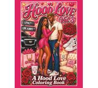 Hood Love Vol. 3 Coloring Book: A Black Love Coloring Book with Cozy Couple Moments, Loyalty, Romance and Everyday Hood Love Vibes (Hood Love Coloring Book Series)