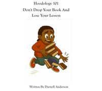 Hoodology 101: Don't Drop Your Book And Lose Your Lesson (The Umbrella Adventure Series)