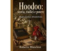 Hoodoo: storia, radici e potere: Magia popolare afroamericana