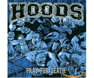 Hoods - Pray For Death