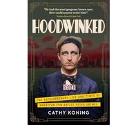 Hoodwinked: The Extraordinary Life and Times of American Con Artist Peter Grimes