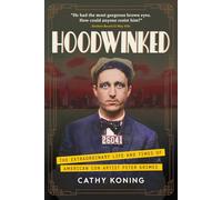 Hoodwinked: The Extraordinary Life and Times of American Con Artist Peter Grimes