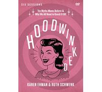 Hoodwinked Video Study: Ten Myths Moms Believe and Why We All Need to Knock It Off [Alemania] [DVD]
