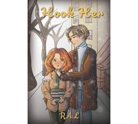 Hook Her: The Author and the Muse: Part One of a Dark, Obsessive Slow-Burn Romance