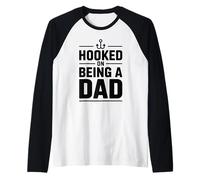 Hooked On Being A Dad Camiseta Manga Raglan