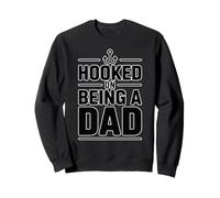 Hooked On Being A Dad Sudadera
