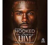 Hooked on Loving Him