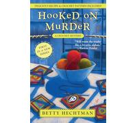 Hooked on Murder: 1 (A Crochet Mystery)
