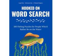 Hooked on Word Search: 100 Fishing Puzzles for People Who'd Rather Be on the Water