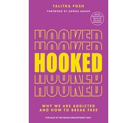 Hooked: Why we are addicted and how to break free