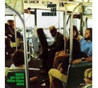 Hooker, John Lee - Never Get Out of These Blues Alive