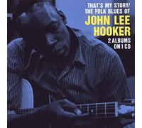 Hooker, John Lee - That's My Story / The Folk Blues Of John Lee Hooker: 2 Albums On 1 CD