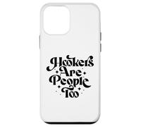 Hookers Are People Too Sex Worker Awareness Carcasa para iPhone 12 mini