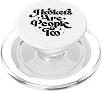 Hookers Are People Too Sex Worker Awareness PopSockets PopGrip para MagSafe