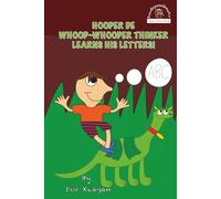 Hooper De Whoop-Whooper Thinker Learns His Letters!: A Silly ABC Animal Train Adventure for Early Learners (Unique Learner Books)