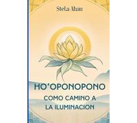Ho'oponopono Cómo Camino a la Iluminación