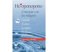Ho'oponopono: Conéctate con los milagros (Psicología y Autoayuda)