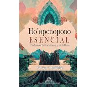 Ho'oponopono Esencial: Cuidando de la Mente y del Alma