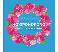 Ho'oponopono: ¡Gracias, Gracias, Gracias! (SIN COLECCION)