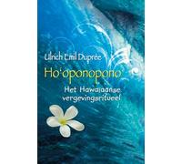 Ho'oponopono: het Hawaïaanse vergevingsritueel