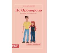 Ho'Oponopono: La Alegría de Vivir a pesar de...