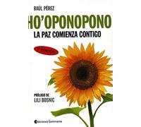 Ho'oponopono. La Paz comienza Contigo