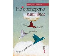 HO'OPONOPONO PARA NIÑOS: 1 (Psicología y autoayuda)