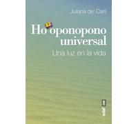 HO'OPONOPONO UNIVERSAL. UNA LUZ EN LA VIDA (Psicología y autoayuda)