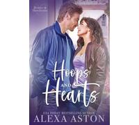 Hoops and Hearts: A Small-Town, Friends to Lovers, Grieving Hero Romance (Hearts in Hawthorne)
