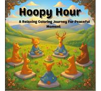 Hoopy Hour: A Relaxing Coloring Journey For Peaceful Moments