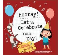 Hooray! Let's Celebrate Your Day!: Birthday Book for Little Champs!