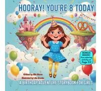 Hooray! You’re 8 Today: A Birthday Adventure Storybook for Girls