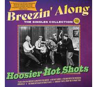 Hoosier Hot Shots - Breezin' Along - The Singles Collection 1935-46
