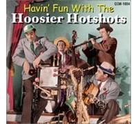 Hoosier Hot Shots - Havin Fun With the Hoosier