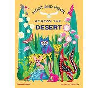 Hoot and Howl across the Desert: Life in the world's driest deserts (Extreme Environments)