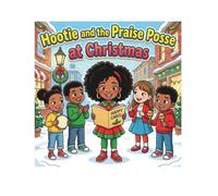Hootie and the Praise Posse at Christmas (HOOTIE PRAISE COLORING AND STORY BOOKS)