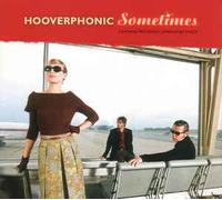 Hooverphonic - Sometimes (3 versions, 2002, plus 'The contract')