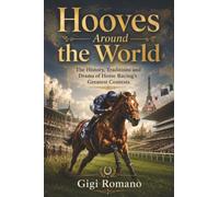 Hooves Around the World: The History, Traditions and Drama of Horse Racing’s Greatest Contests: The Netherlands, Nearly Men and Innovators (Football Nations: Stories of Glory and Strife)