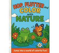 Hop, Flutter, and Color with Nature: Jump Into a World of Colorful Fun
