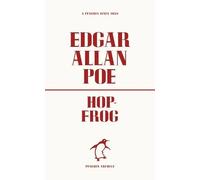 Hop-Frog (Penguin Archive) | Edgar Allan Poe