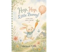Hop, Hop, Little Bunny!: Children Story and Activity Book