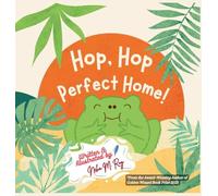 Hop, Hop, Perfect Home!: A gentle picture book about belongingness, home, and love (Paws, Wings, and Antennae)