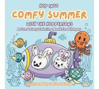 Hop Into Comfy Summer With The Hoppersons: A Fun and Easy Coloring Book For All Ages