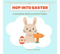 HOP INTO EASTER: Fun Easter activities and coloring book for kids ages 5+