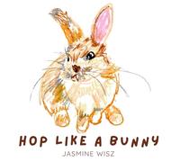 Hop Like a Bunny: An artful children's book about animal movements
