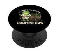 Hop Off You Are Compost Ahora PopSockets PopGrip Adhesivo