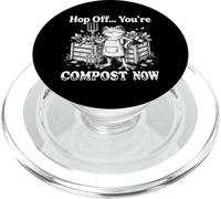 Hop Off You Are Compost Ahora PopSockets PopGrip para MagSafe
