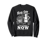 Hop Off You Are Compost Ahora Sudadera