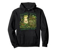 Hop Off You Are Compost Ahora Sudadera con Capucha