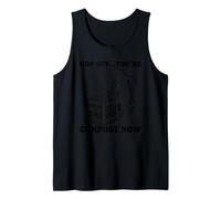 Hop Off Youre Compost Ahora Camiseta sin Mangas